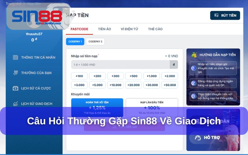 Câu hỏi về giao dịch tại Sin88