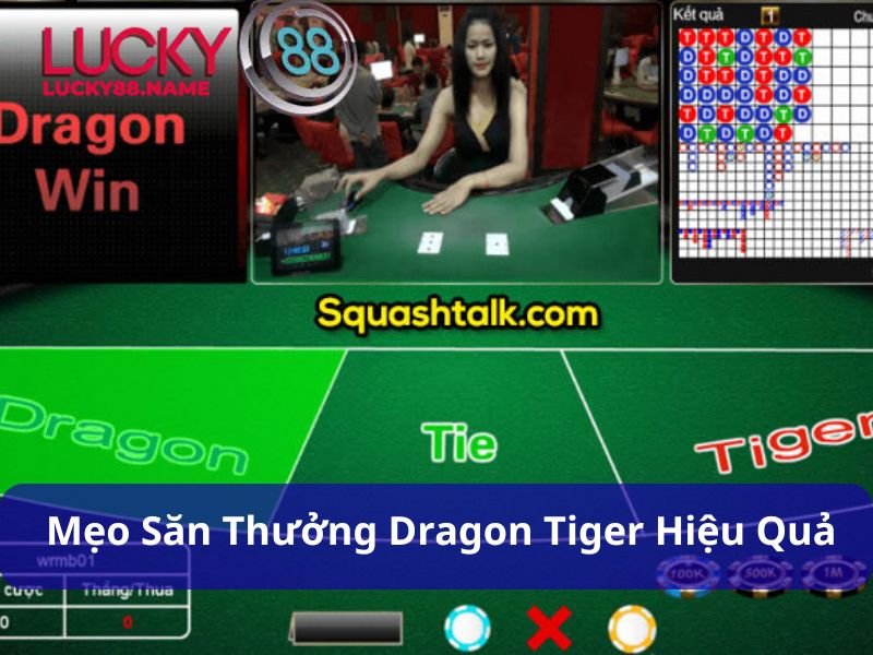 Mẹo săn thưởng Game Dragon Tiger